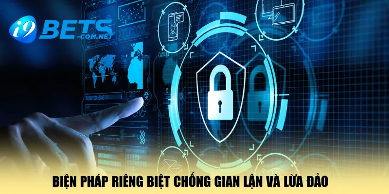 bien-phap-rieng-biet-chong-gian-lan-va-lua-dao