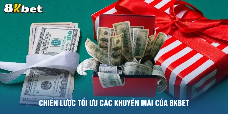 chien-luoc-toi-uu-cac-khuyen-mai-cua-8kbet